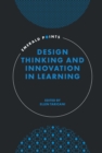 Design Thinking and Innovation in Learning - Book