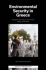 Environmental Security in Greece : Perceptions from industry, government, NGOs and the Public - eBook