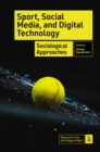 Sport, Social Media, and Digital Technology : Sociological Approaches - eBook