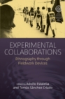 Experimental Collaborations : Ethnography through Fieldwork Devices - Book