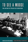 To See a Moose : The History of Polish Sex Education - eBook