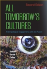 All Tomorrow's Cultures : Anthropological Engagements with the Future - eBook
