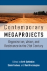 Contemporary Megaprojects : Organization, Vision, and Resistance in the 21st Century - eBook