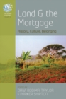 Land and the Mortgage : History, Culture, Belonging - eBook