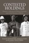 Contested Holdings : Museum Collections in Political, Epistemic and Artistic Processes of Return - eBook