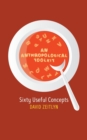 An Anthropological Toolkit : Sixty Useful Concepts - Book