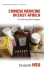 Chinese Medicine in East Africa : An Intimacy with Strangers - Book