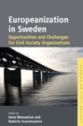 Europeanization in Sweden : Opportunities and Challenges for Civil Society Organizations - Book