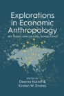 Explorations in Economic Anthropology : Key Issues and Critical Reflections - Book