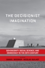The Decisionist Imagination : Sovereignty, Social Science and Democracy in the 20th Century - Book