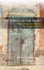 The Power of the Story : Writing Disasters in Haiti and the Circum-Caribbean - Book