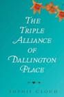 The Triple Alliance of Dallington Place - Book