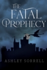 The Fatal Prophecy Vol. 1 - Book