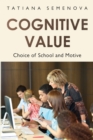 Cognitive Value: Choice of School and Motive - Book