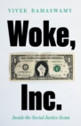 Woke, Inc. : A Sunday Times Business Book of the Year - Book