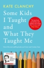 Some Kids I Taught and What They Taught Me - Book