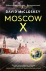Moscow X : From the Bestselling Author of THE TIMES Thriller of the Year DAMASCUS STATION - eBook