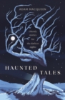 Haunted Tales : Ghostly stories for the darkest nights - Book