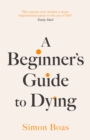 A Beginner's Guide to Dying - eBook