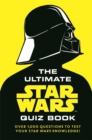 The Ultimate Star Wars Quiz Book : Over 1,000 questions to test your Star Wars knowledge! - Book