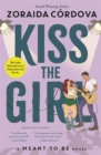 Kiss the Girl: A Meant to Be Novel - Book