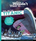 You Wouldn't Want To Sail On The Titanic! - Book