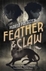 Feather and Claw : a mysterious curse, a fast-paced adventure, and a secret that will change everything - Book