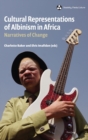 Cultural Representations of Albinism in Africa : Narratives of Change - Book