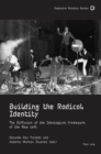 Building the Radical Identity : The Diffusion of the Ideological Framework of the New Left - eBook