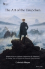 The Art of the Unspoken : Rhetorical Devices, Linguistic Parallels and the Influence of the Singing Voice in Classical and Romantic Piano Literature - eBook