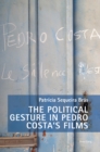 The Political Gesture in Pedro Costa's Films - eBook