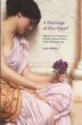 A Heritage of Her Own? : Allusion and Tradition in Female-Authored Poetry of the Hellenistic Age - Book