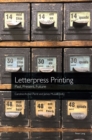 Letterpress Printing : Past, Present, Future - eBook