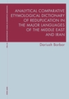 Analytical Comparative Etymological Dictionary of Reduplication in the Major Languages of the Middle East and Iran - Book