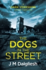 The Dogs in the Street - Book