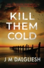 Kill Them Cold - Book