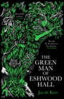 The Green Man of Eshwood Hall - Book