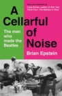 A Cellarful of Noise : With a new introduction by Craig Brown - eBook