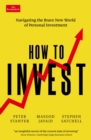 How to Invest : Navigating the brave new world of personal investment - eBook