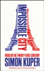 Impossible City : Paris in the Twenty-First Century - Book