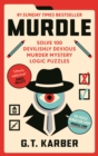 Murdle : Solve 100 Devilishly Devious Murder Mystery Logic Puzzles - Book