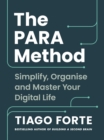 The PARA Method : Simplify, Organise and Master Your Digital Life - Book