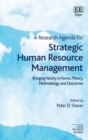 Research Agenda for Strategic Human Resource Management : Bringing Variety in Forms, Theory, Methodology and Outcomes - eBook
