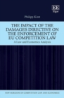 Impact of the Damages Directive on the Enforcement of EU Competition Law : A Law and Economics Analysis - eBook