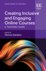 Creating Inclusive and Engaging Online Courses : A Teaching Guide - eBook