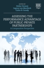 Assessing the Performance Advantage of Public-Private Partnerships : A Comparative Perspective - eBook