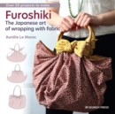 Furoshiki : The Japanese Art of Wrapping with Fabric - Book