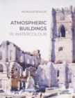 Atmospheric Buildings in Watercolour - Book