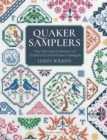 Quaker Samplers : The Ultimate Collection of Traditional and Modern Designs - Book