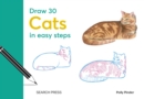 Draw 30: Cats : In Easy Steps - Book